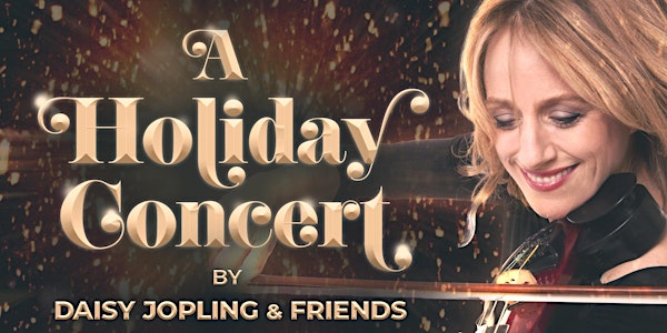 A Holiday Concert By Daisy Jopling & Friends