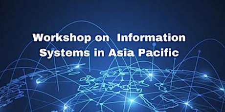 The 2022 Workshop on Information Systems in Asia Pacific