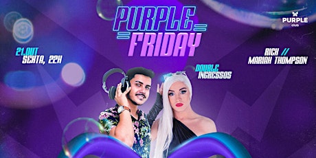 Imagem principal do evento PURPLE FRIDAY -DOUBLE INGRESSO