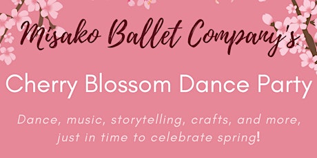 Misako Ballet Company's Cherry Blossom Dance Party