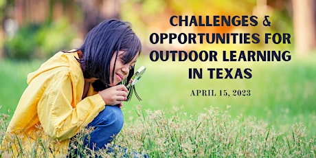 Challenges & Opportunities for Outdoor Learning in Texas
