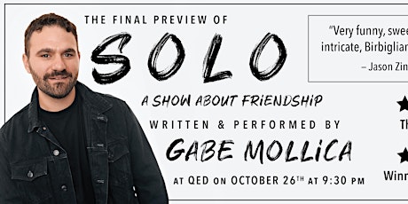 Gabe Mollica, Final Off-Broadway preview of "Solo: a show about friendship"