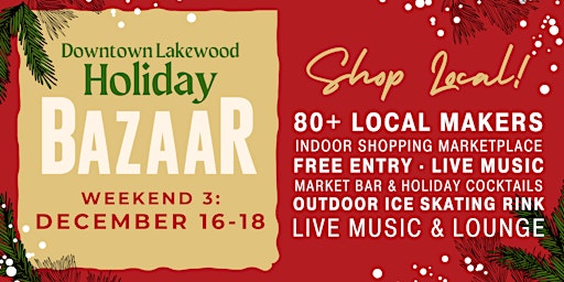 Downtown Lakewood Holiday BAZAAR at Belmar | Weekend 3: December 16-18