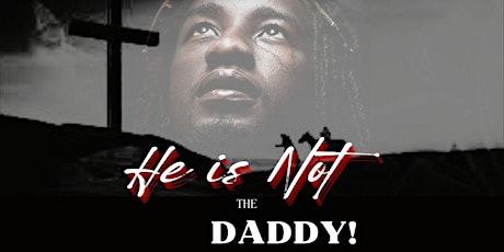 He's Not the Daddy