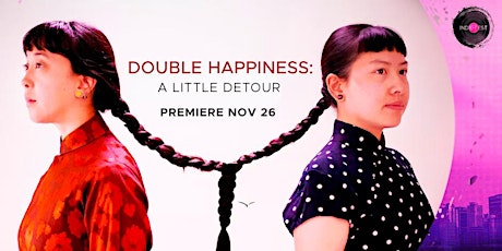 NOV 26| Double Happiness: A Little Detour Screening & Panel primary image