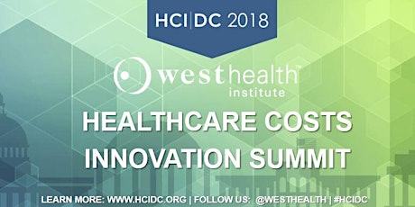 Healthcare Costs Innovation Summit: West Health's HCI-DC 2018 Event primary image