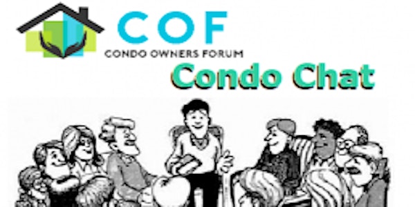 Condo Owners Forum Condo Chat:  Bring Your Condo Questions