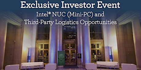 Exclusive Investor Event - Intel® NUC (Mini-PC) and Third-Party Logistics Opportunities primary image