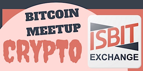 Imagen principal de Bitcoin Meetup por ISBIT Exchange