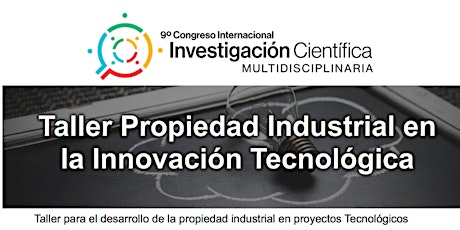Imagen principal de ICM: Taller Propiedad Industrial en la Innovación Tecnológica