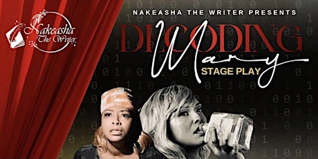 "Decoding Mary"  Stage Play