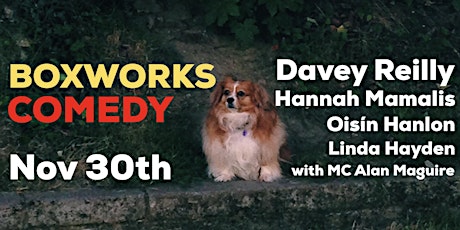 Boxworks Comedy with Davey Reilly and Hannah Mamalis primary image
