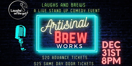 Laughs and Brews at Artisanal Brew Works! A Live Stand Up Comedy Event!