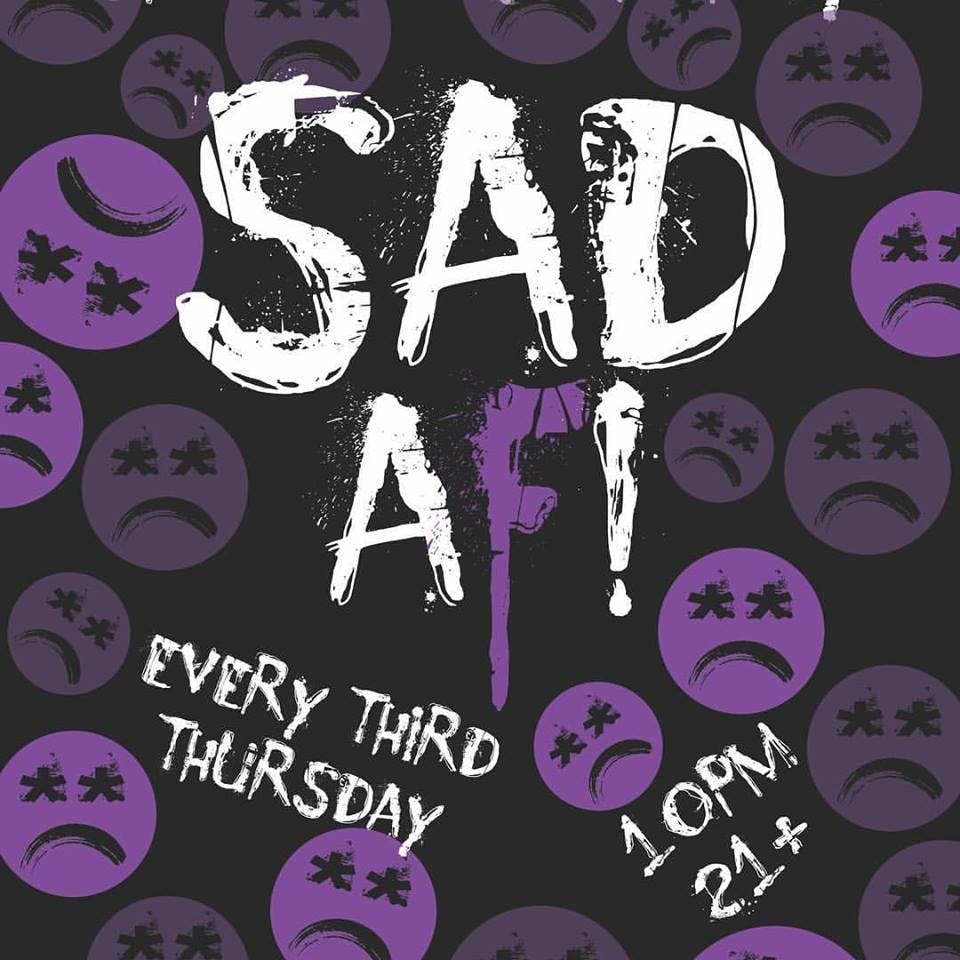 SAD AF!