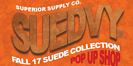 Superior Supply Co. "SUEDVY Pop Up Shop" primary image