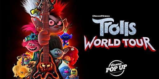 Cinema Pop Up - Trolls World Tour - Wallan
