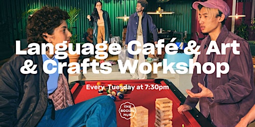 Language Café and Art & Crafts Workshop  | Community only