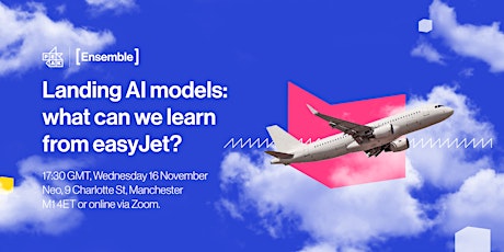 Ensemble | Landing AI models: what can we learn from easyJet?