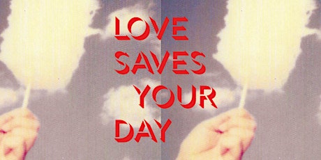 Love saves your day
