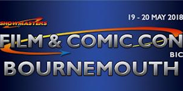 Film & Comic Con Bournemouth MAY 2018