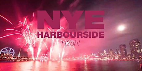 New Years Eve Melbourne DOCKLANDS - H2oh! Harbourside primary image