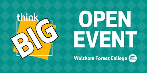 Waltham Forest College Open Event, January 2023