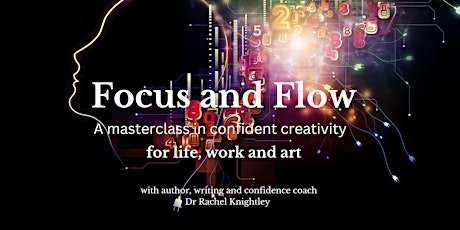 Focus and Flow: a Masterclass in Confident Creativity