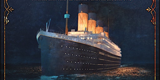The Queen of the Ocean - A Titanic Dining Experience Manchester (23.2.23)