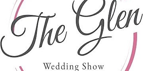 The Glen Wedding Show - January 15th 2023