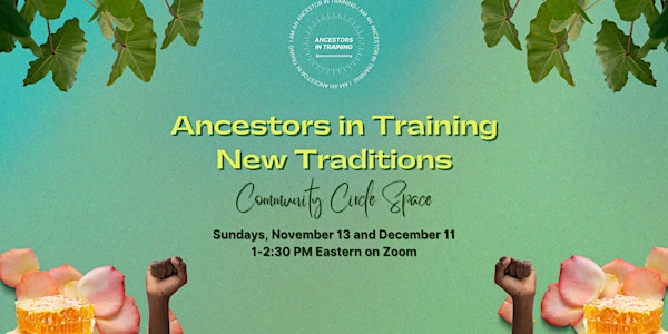Ancestors in Training: New Traditions