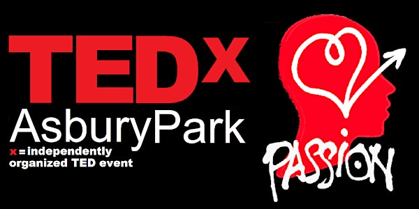 TEDxAsburyPark PASSION - November Open Mic