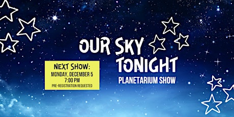 Our Sky Tonight // Planetarium Show (December 2022)
