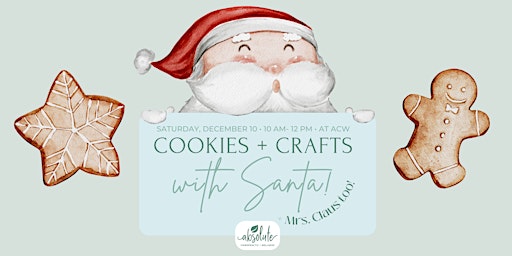 Cookies + Crafts with Santa and Mrs. Claus