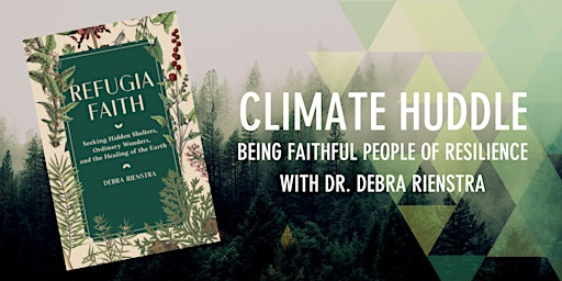 Climate Huddle: Being Faithful People of Resilience