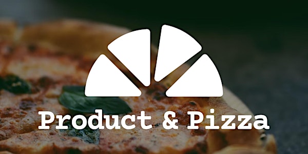 Product & Pizza - December edition