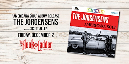 The Jorgensens “Americana Soul” Album Release with guest Scott Allen