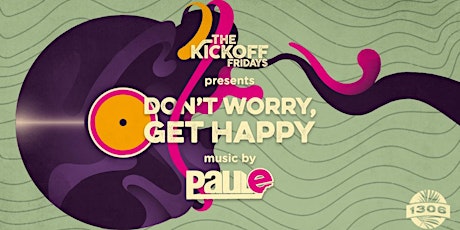 Don't Worry, Get Happy w/ Paul E (Happy Hour) primary image