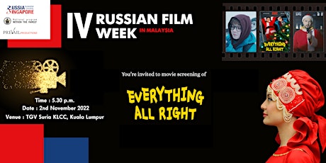 IV Russian Film Festival in Malaysia_Everything All Right