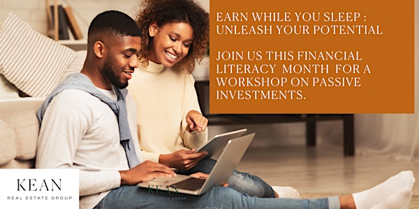 Financial Literacy : Earn While You Sleep : Unleash Your Potential