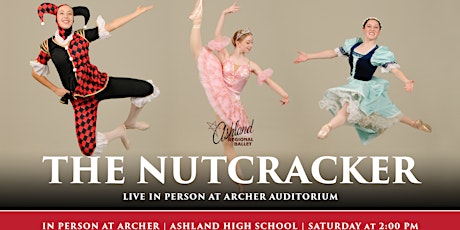 Sat Dec 17th-7:30pmAshland Regional Ballet's 31st Annual The Nutcracker