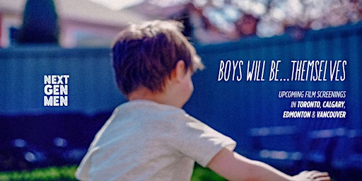 Boys Will Be...Themselves Film Screening  (Edmonton)