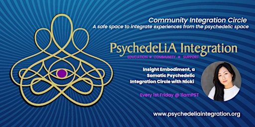 Insight Embodiment Somatic Psychedelic Integration Circle w/ Nicki