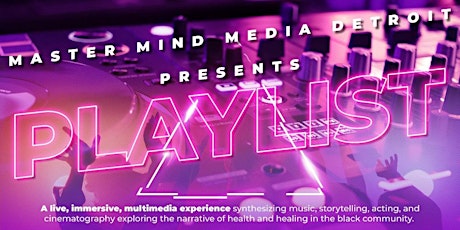 PLAYLIST — An Immersive Multimedia Performance Event