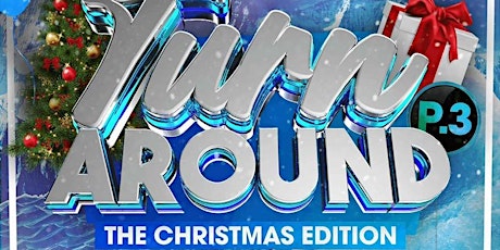 Turn Around PT. 3 (Christmas Edition)