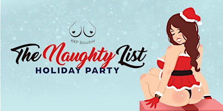 KKP Boudoir "The Naughty List" Holiday Party