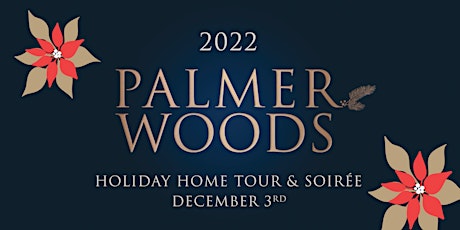 Palmer Woods 2022 Holiday Home Tour & Soirée