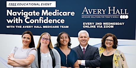 Avery Hall Insurance Navigate Medicare with Confidence