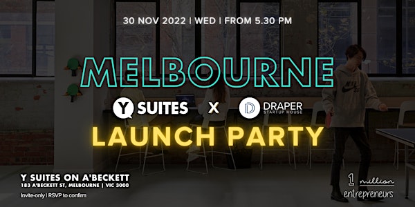 Y Suites x Draper Startup House MELBOURNE LAUNCH PARTY