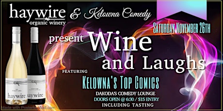 Wine & Laughs at Dakoda's presented by Haywire Organic Winery