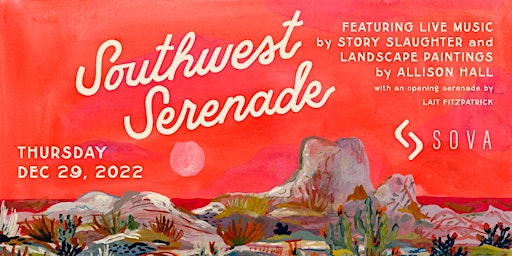 "Southwest Serenade" Art Show + Live Music